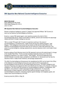 DNI Appoints New National Counterintelligence Executive  NEWS RELEASE FOR IMMEDIATE RELEASE ODNI News Release No[removed]June 12, 2014
