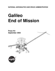 NATIONAL AERONAUTICS AND SPACE ADMINISTRATION  Galileo End of Mission Press Kit September 2003
