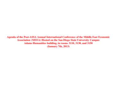 Agenda of the Post-ASSA Annual International Conference of the Middle East Economic Association (MEEA) Hosted on the San Diego State University Campus Adams Humanities building, in rooms 3110, 3130, andJanuary 7th