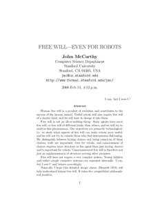 FREE WILL—EVEN FOR ROBOTS John McCarthy Computer Science Department Stanford University Stanford, CA 94305, USA 