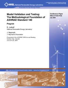 Model Validation and Testing: The Methodological Foundation of ASHRAE Standard 140; Preprint