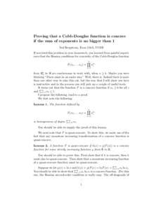 Proving that a Cobb-Douglas function is concave if the sum of exponents is no bigger than 1 Ted Bergstrom, Econ 210A, UCSB If you tried this problem in your homework, you learned from painful experience that the Hessian 