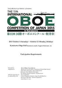 2015 October 3 (Saturday) – October 12 (Monday, Holiday) Karuizawa Ohga Hall (Karuizawa-machi, Nagano Prefecture) , etc. Participation Requirements  Presented by: