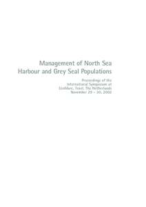 1  Management of North Sea Harbour and Grey Seal Populations Proceedings of the International Symposium at