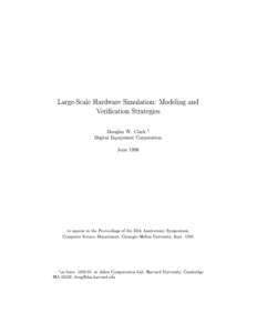 Large-Scale Hardware Simulation: Modeling and Verication Strategies Douglas W. Clark 1