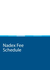 Nadex Fee Schedule NADEX FEE SCHEDULE  Automated Trading via API Connection: