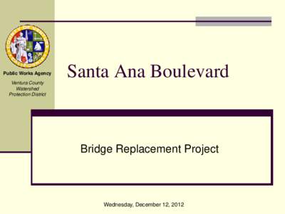 Public Works Agency Ventura County Watershed Protection District  Santa Ana Boulevard
