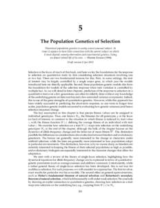 5 The Population Genetics of Selection Theoretical population genetics is surely a most unusual subject. At times it appears to have little connection with the parent subject on which it must depend, namely observation a