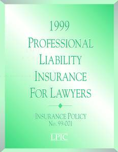 1999 PROFESSIONAL LIABILITY INSURANCE FOR LAWYERS ◆