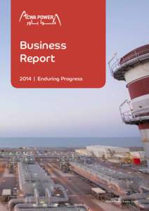 Business Report 2014 | Enduring Progress ACWA Power Barka, Oman