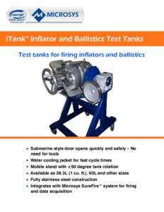 iTank™ Inflator and Ballistics Test Tanks Test tanks for firing inflators and ballistics w w w