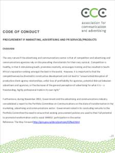 CODE OF CONDUCT PROCUREMENT IF MARKETING, ADVERTISING AND PR SERVICES/PRODUCTS OVERVIEW The very nature if the advertising and communications sector is that of competition and advertising and communications agencies rely