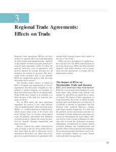 3 Regional Trade Agreements: Effects on Trade Regional trade agreements (RTAs) can have positive or negative effects on trade depending
