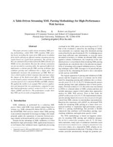A Table-Driven Streaming XML Parsing Methodology for High-Performance Web Services Wei Zhang & Robert van Engelen∗ Department of Computer Science and School of Computational Science