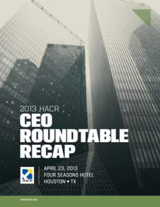2013 HACR  Ceo roundtable RECAP www.hacr.org