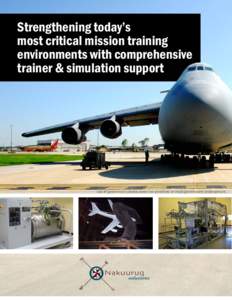 Strengthening today’s most critical mission training environments with comprehensive trainer & simulation support  Use of government photos does not constitute or imply government endorsement.
