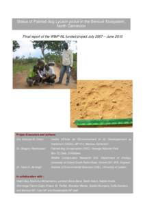 Status of Painted dog Lycaon pictus in the Bénoué Ecosystem, North Cameroon Final report of the WWF-NL funded project July 2007 – June 2010 Project Executors and authors: Drs. Barbara M. Croes