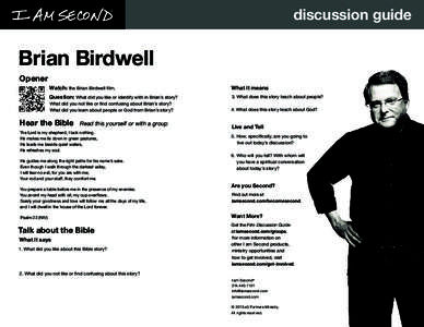discussion guide  Brian Birdwell Opener  Watch: the Brian Birdwell film.