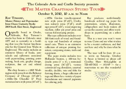 The Colorado Arts and Crafts Society presents  hThe Master Craftsman Studio Touri October 9, 2010, 10 a.m. to Noon Ray Tomasso,