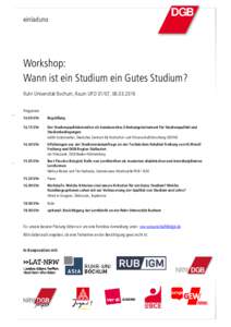 einladung  Workshop: Wann ist ein Studium ein Gutes Studium? Ruhr-Universität Bochum, Raum UFO 01/07, Programm