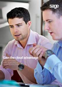 Gain the cloud advantage •	Cloud computing explained •	Decide if the cloud is right for you •	See how to get started in the cloud  What is cloud computing?