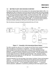 1.0  SM FREE FLIGHT AND DOCKING OVERVIEW The Service Module (SM) is the third module of the International Space Station (ISS). It is designated as Flight 1R because it will be the first exclusively Russian-built launch p