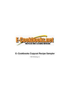 E−Cookbooks Copycat Recipe Sampler VJJE Publishing Co. E−Cookbooks Copycat Recipe Sampler  Table of Contents