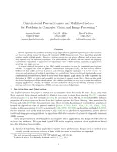 Combinatorial Preconditioners and Multilevel Solvers for Problems in Computer Vision and Image Processing Ioannis Koutis CSD-UPRRP 