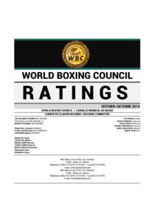 WORLD BOXING COUNCIL  RATINGS OCTOBER /OCTUBRE 2014 WORLD BOXING COUNCIL / CONSEJO MUNDIAL DE BOXEO COMITE DE CLASIFICACIONES / RATINGS COMMITTEE