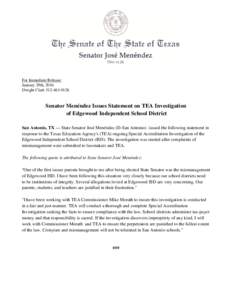 For Immediate Release: January 29th, 2016 Dwight ClarkSenator Menéndez Issues Statement on TEA Investigation of Edgewood Independent School District