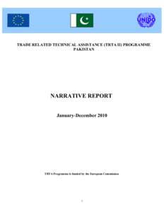 TRADE RELATED TECHNICAL ASSISTANCE (TRTA II) PROGRAMME PAKISTAN NARRATIVE REPORT January-December 2010