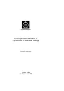 Utilizing Problem Structure in Optimization of Radiation Therapy FREDRIK CARLSSON  Doctoral Thesis