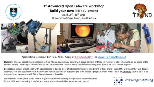 1st Advanced Open Labware workshop Build your own lab equipment April 16th- 28th 2018 University of Cape Town, South Africa  Application Deadline 14th FebApply at bit.ly/2D69RNf or www.TReNDinAfrica.org