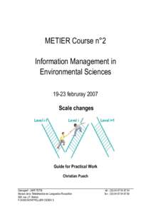 METIER Course n°2 Information Management in Environmental Sciencesfebruray 2007 Scale changes Level i-1