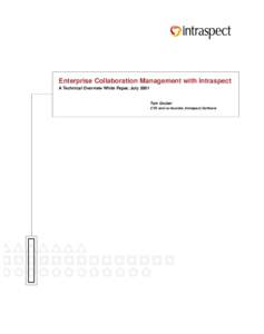 Enterprise Collaboration Management with Intraspect A Technical Overview White Paper, July 2001 Tom Gruber CTO and co-founder, Intraspect Software