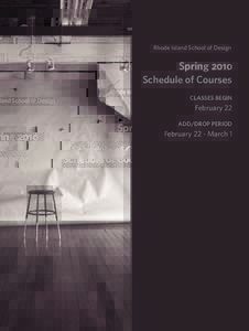Rhode Island School of Design  Spring 2010   Schedule of Courses Classes begin