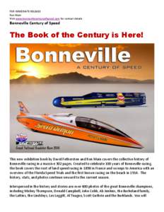 FOR IMMEDIATE RELEASE Ron Main Visit www.bonnevillecenturyofspeed.com for contact details Bonneville Century of Speed