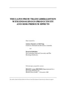 THE GAINS FROM TRADE LIBERALISTION WITH ENDOGENOUS PRODUCTIVITY AND RISK PREMIUM EFFECTS Paper prepared by: