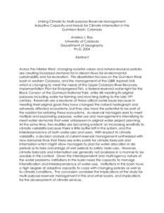 Linking Climate to Multi-purpose Reservoir Management: Adaptive Capacity and Needs for Climate Information in the Gunnison Basin, Colorado Andrea J. Ray University of Colorado Department of Geography