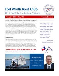 Fort Worth Boat Club 2018 Youth Spring Sailing Program February 24th - May 19th www.fwbc.com