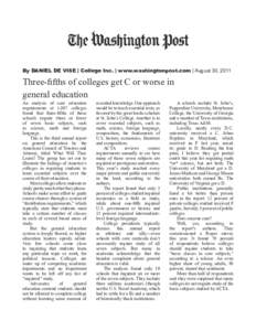 By DANIEL DE VISE | College Inc. | www.washingtonpost.com | August 30, 2011  Three-fifths of colleges get C or worse in general education An analysis of core education requirements at 1,007 colleges