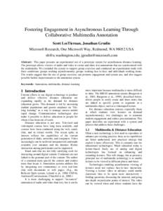 Fostering Engagement in Asynchronous Learning Through Collaborative Multimedia Annotation Scott LeeTiernan, Jonathan Grudin Microsoft Research, One Microsoft Way, Redmond, WA[removed]USA [removed]; jgrudin@micro