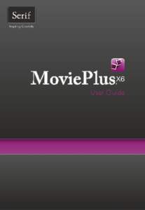 Contents  Contents 1. Welcome .......................................................... 1 Welcome to MoviePlus X6! ...............................................................................3 Key features ........