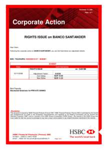 November 12, 2008 Page 1 of 1 Corporate Action RIGHTS ISSUE on BANCO SANTANDER Dear Client,