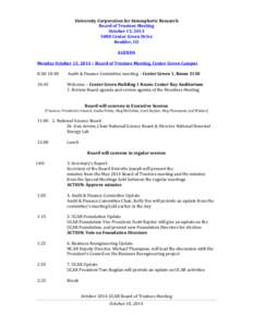 University	
  Corporation	
  for	
  Atmospheric	
  Research	
   Board	
  of	
  Trustees	
  Meeting	
   October	
  13,	
  2014	
   3080	
  Center	
  Green	
  Drive	
   Boulder,	
  CO	
   	
  