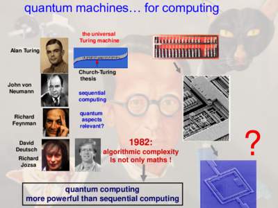 quantum machines… for computing the universal Turing machine Alan Turing  Church-Turing