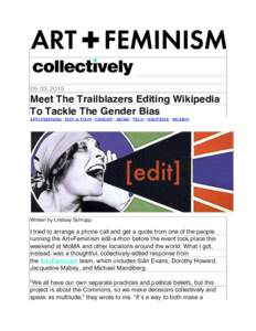 Criticism of Wikipedia / Discrimination / Gender bias on Wikipedia / Sexism / Edit-a-thon / Art+Feminism / Wikipedia community / Feminism / Gender / Culture / Academia