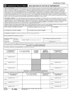 OMB Approved NoRespondent Burden: 15 minutes DECLARATION OF STATUS OF DEPENDENTS Privacy Act Information: VA will not disclose information collected on this form to any source other than what has been authori