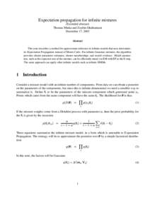 Expectation propagation for infinite mixtures (Extended abstract) Thomas Minka and Zoubin Ghahramani December 17, 2003 Abstract This note describes a method for approximate inference in infinite models that uses determin