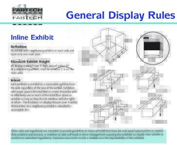 General Display Rules Inline Exhibit Definition An exhibit with neighboring exhibits on each side and faces only one main aisle.